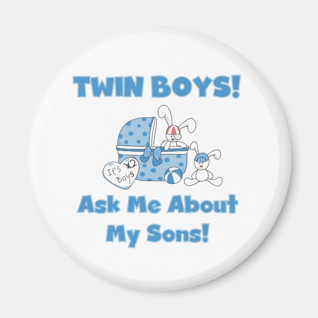 Ask About My Twin Sons Tshirts and Gifts Magnet (Front)