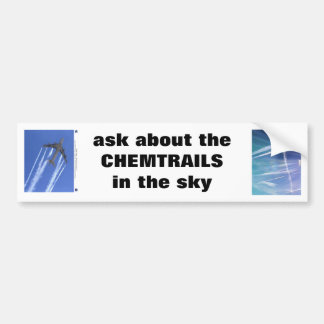 "ask about the CHEMTRAILS" message T Shirt Bumper Sticker