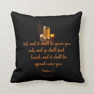 "Ask, and it shall be given" Cushion