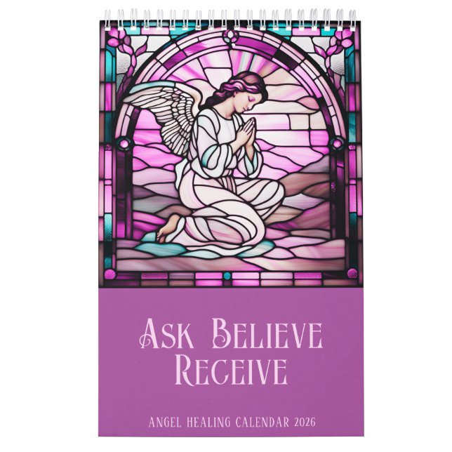 Ask, Believe, Receive Angel Stained Glass 2025 Calendar (Cover)