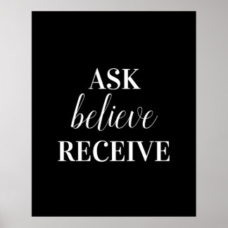 Ask, Believe, Receive Wall Poster