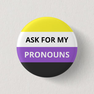 Ask for My Pronouns Non-Binary Flag Badge