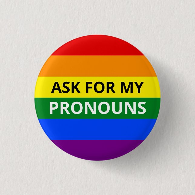 Ask for My Pronouns Rainbow Badge (Front)