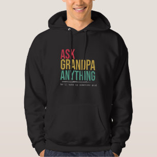 Ask grandpa anything funny quote hoodie