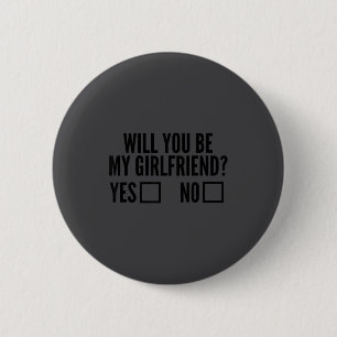 Ask Her Will You Be My Girlfriend Valentine's Day  6 Cm Round Badge