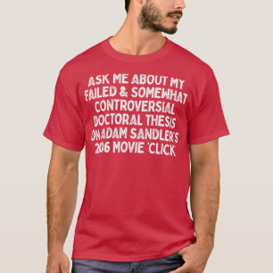 Ask Me About Adam Sandlers Click T-Shirt