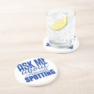 Ask Me About Aircraft Spotting Coaster