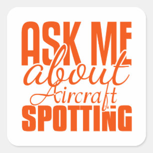 Ask Me About Aircraft Spotting Sticker