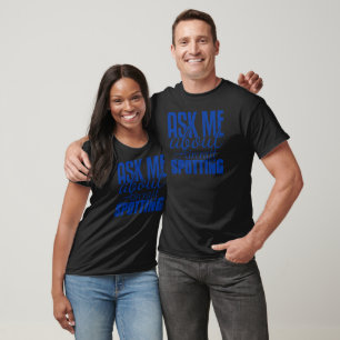 Ask Me About Aircraft Spotting T-Shirt