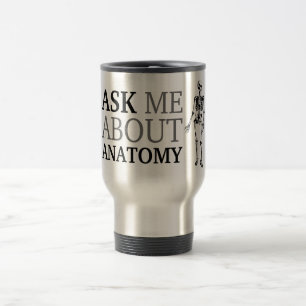 Ask me about Anatomy Travel Mug