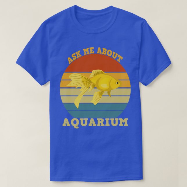 Ask Me About Aquarium Keeping T-Shirt (Design Front)