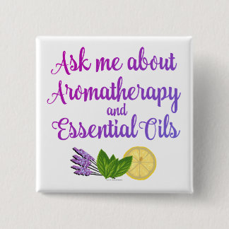 Ask me about Aromatherapy Essential Oils Business 15 Cm Square Badge