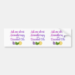 Ask me about Aromatherapy Essential Oils Business Bumper Sticker