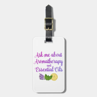 Ask me about Aromatherapy Essential Oils Business Luggage Tag