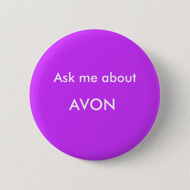 Ask me about, AVON 6 Cm Round Badge (Front)