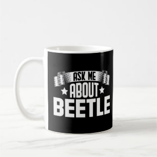 Ask Me About Beetle Insects Beetles Bugs Coffee Mug