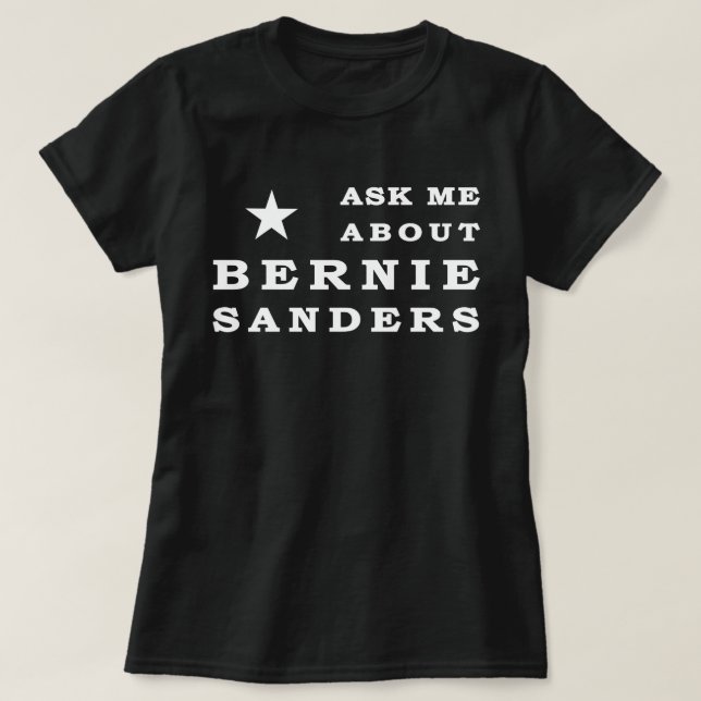 Ask me about Bernie Sanders T-Shirt (Design Front)
