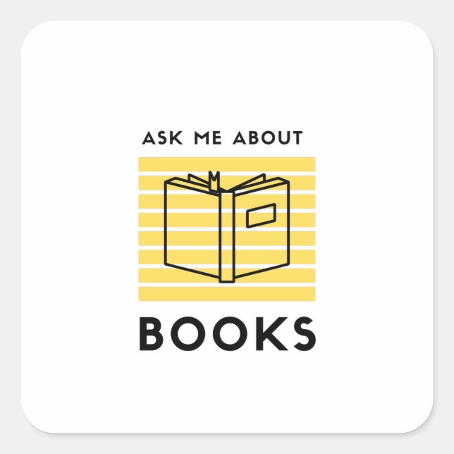 Ask me about books reading litrature square sticker (Front)