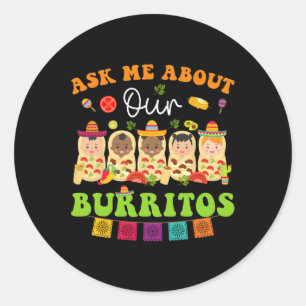 Ask Me About Burritos Mexican Taco Nicu Nurse Cinc Classic Round Sticker