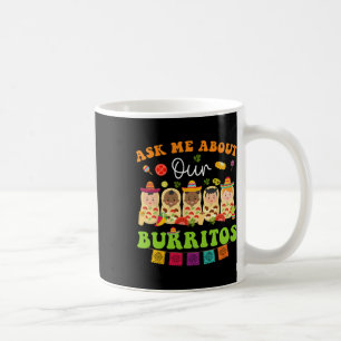 Ask Me About Burritos Mexican Taco Nicu Nurse Cinc Coffee Mug