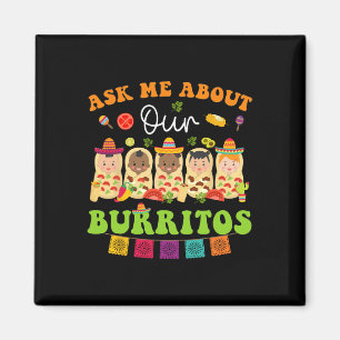 Ask Me About Burritos Mexican Taco Nicu Nurse Cinc Magnet
