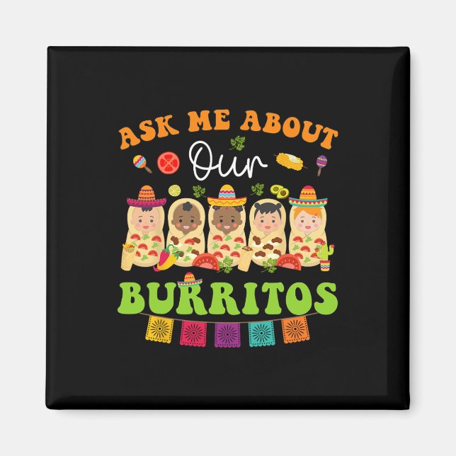 Ask Me About Burritos Mexican Taco Nicu Nurse Cinc Magnet (Front)