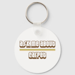 Ask Me About Carpet Key Ring