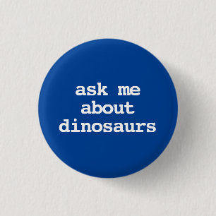 ask me about dinosaurs typography Button