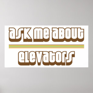 Ask Me About Elevators Poster