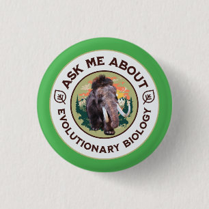 Ask Me About Evolutionary Biology Woolly Mammoth 3 Cm Round Badge
