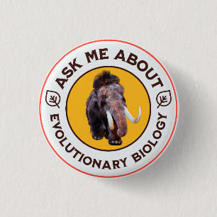 Ask Me About Evolutionary Biology Woolly Mammoth 3 Cm Round Badge