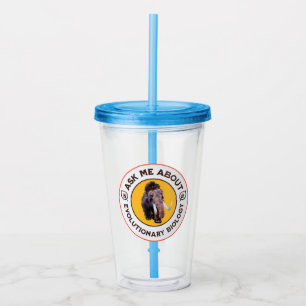 Ask Me About Evolutionary Biology Woolly Mammoth Acrylic Tumbler