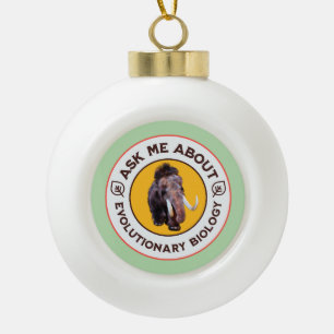 Ask Me About Evolutionary Biology Woolly Mammoth Ceramic Ball Christmas Ornament