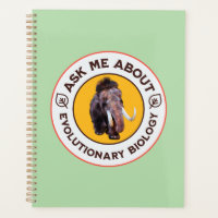 Ask Me About Evolutionary Biology Woolly Mammoth