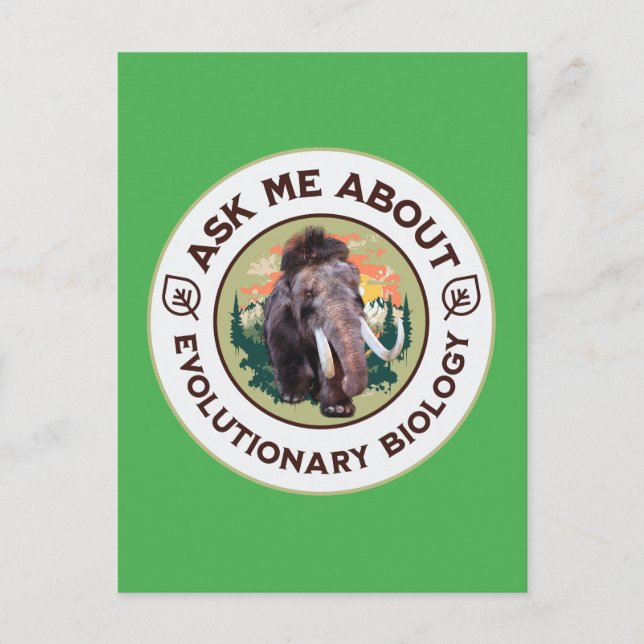 Ask Me About Evolutionary Biology Woolly Mammoth Postcard (Front)