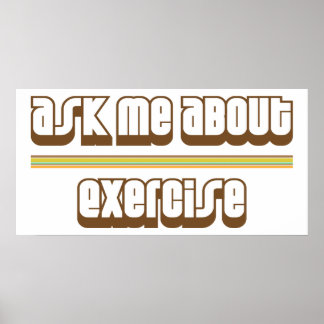 Ask Me About Exercise Poster