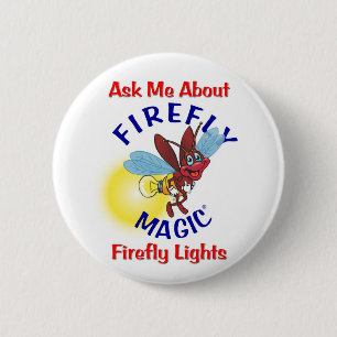Ask Me About Firefly Magic Firefly Lights 6 Cm Round Badge