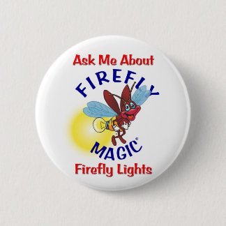 Ask Me About Firefly Magic Firefly Lights 6 Cm Round Badge