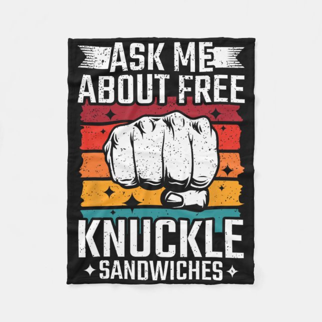 Ask Me About Free Knuckle Sandwiches  Fleece Blanket (Front)