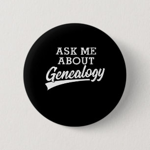 Ask Me About Genealogy Family Historian Gift 6 Cm Round Badge