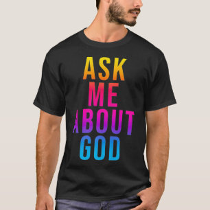 Ask Me About God Missionary Prayer Religious T-Shirt