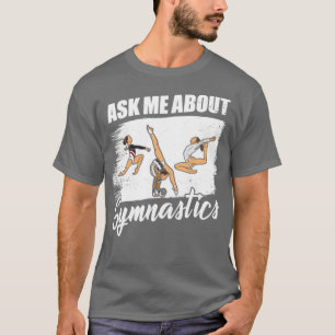 Ask Me About Gymnastics T-Shirt