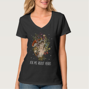 Ask Me About Herbs Natural Medicine Herbalist T-Shirt