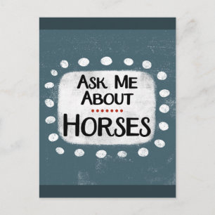 Ask Me About Horses Postcard