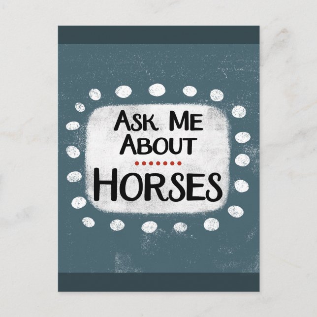 Ask Me About Horses Postcard (Front)