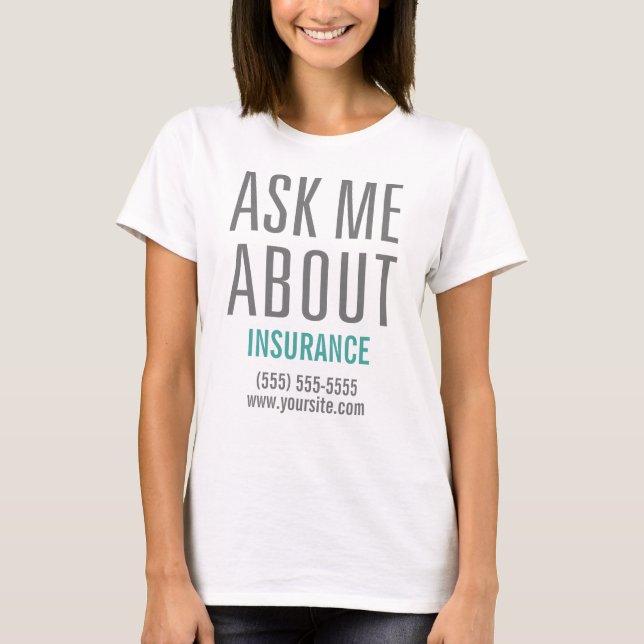 Ask Me About Insurance T-Shirt (Front)