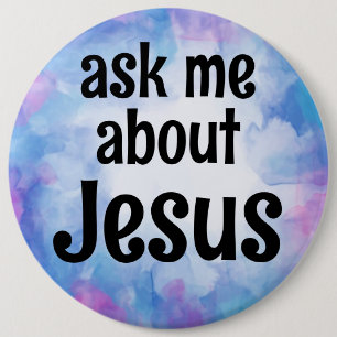 ask me about Jesus 6 Cm Round Badge