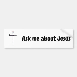 Ask me about Jesus bumper sticker