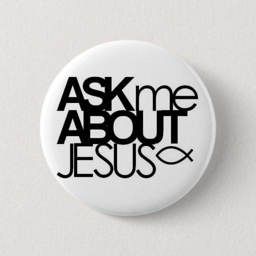 Image of Ask Me About Jesus Buttom 6 Cm Round Badge