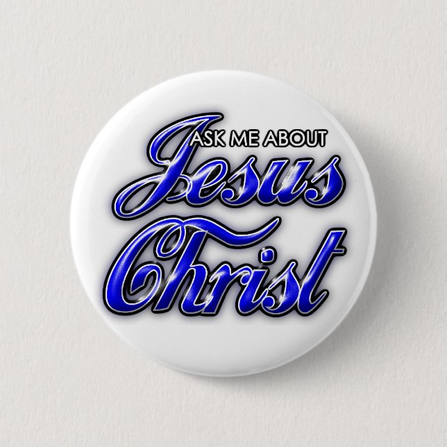 Ask me about Jesus Christ 6 Cm Round Badge (Front)